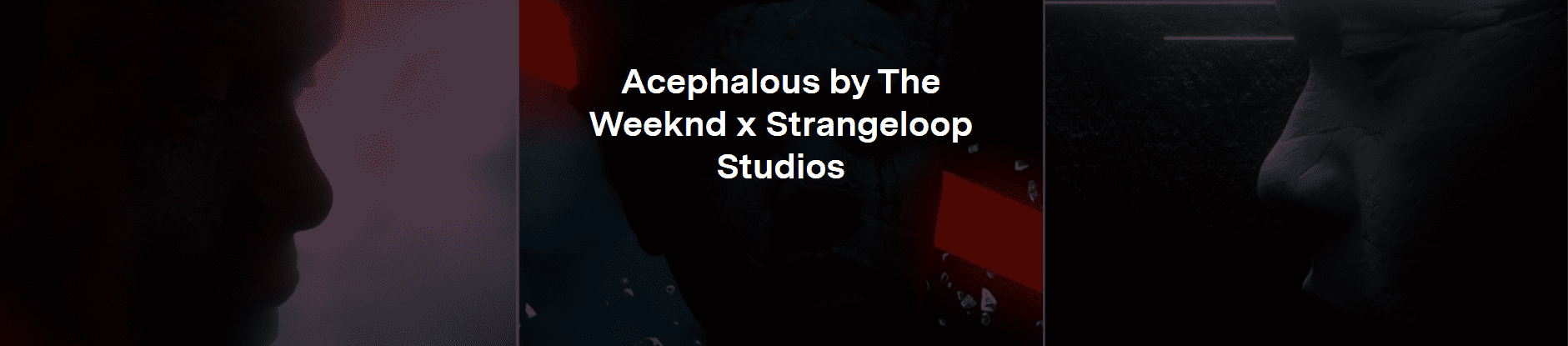 /nfts/acephalous-open-editions-by-the-weeknd-x-strangelo/unnamed.png